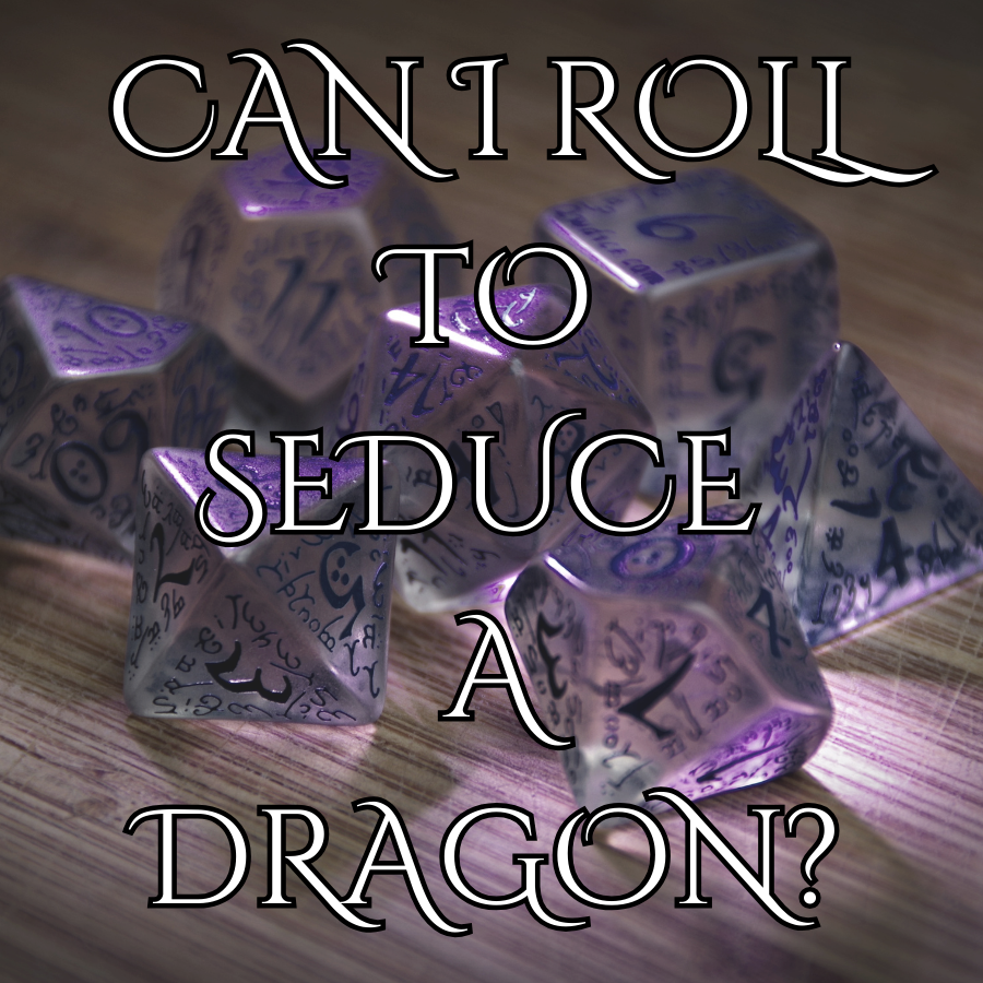 Roll to seduce