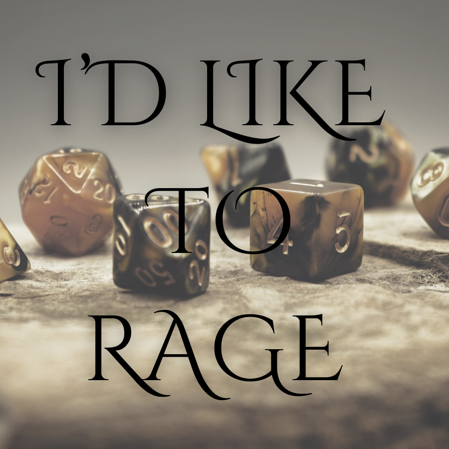 I'd like to rage