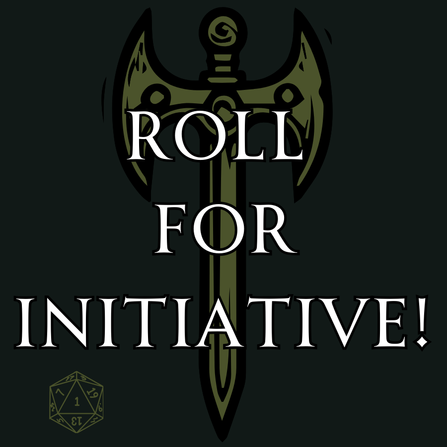 Roll for initiative